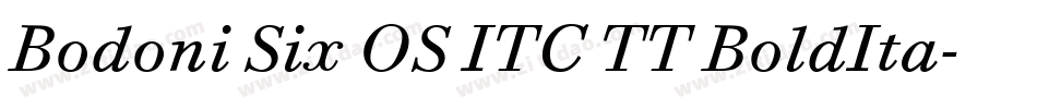Bodoni Six OS ITC TT BoldIta字体转换 Bodoni Six OS ITC TT BoldIta字体转换